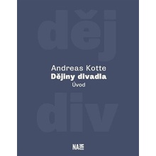 Dějiny divadla. Úvod - Kotte Andreas