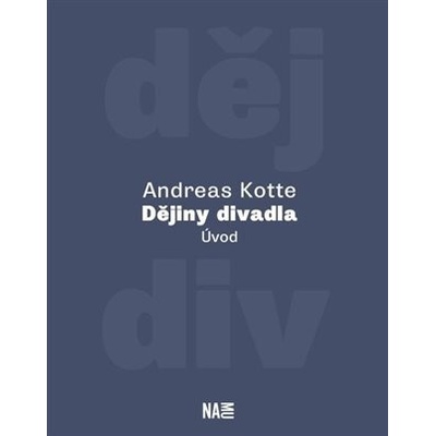 Dějiny divadla. Úvod - Kotte Andreas