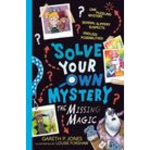 Solve Your Own Mystery: The Missing Magic | Louise Forshaw (ISBN: 9781788954457)