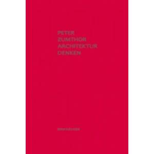 Architektur denken | Peter Zumthor (2010)