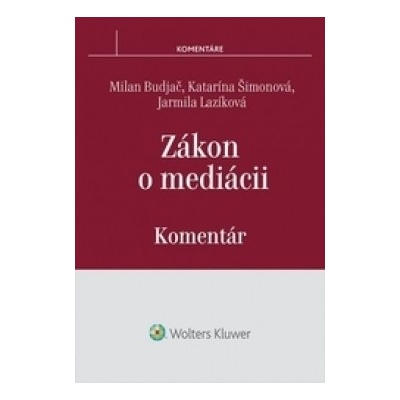 Zákon o mediácii - Komentár - Budjač Milan a kolektív