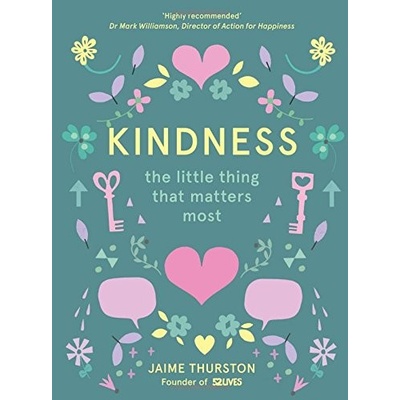 Kindness - The Little Thing that Matters Most Thurston Jaime