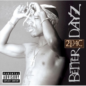 2 PAC: BETTER DAYZ, CD