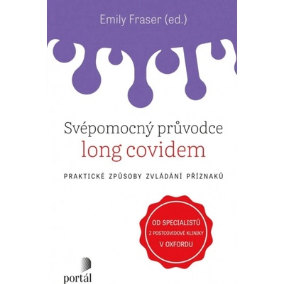 Svépomocný průvodce long covidem - Praktické způsoby zvládání příznaků - Emily Fraser