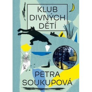 Klub divných dětí | Petra Soukupová (2018)