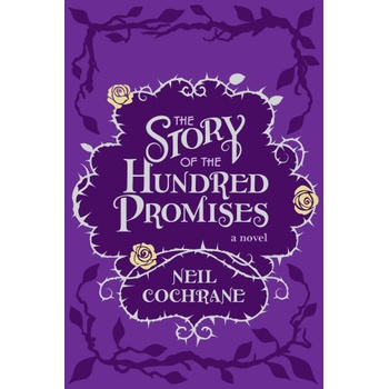 Forest Avenue Press Story of the Hundred Promises | Neil Cochrane