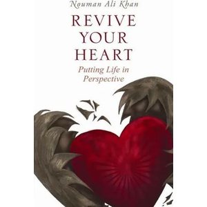 Revive Your Heart | Nouman Ali Khan (ISBN: 9781847741011)