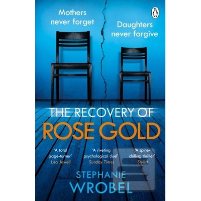 The Recovery of Rose Gold - Stephanie Wrobel