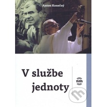 V službe jednoty - Anton Konečný