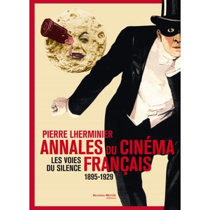 Annales du cinéma français 1895-1929 (2012)