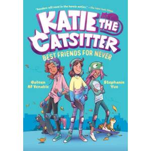 Katie the Catsitter Book 2: Best Friends for Never (ISBN: 9780593375464)