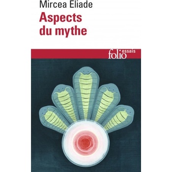Eliade M. Aspects du Mythe