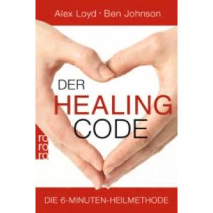 Der Healing Code | Alex Loyd, Ben Johnson, Barbara Imgrund (2012)