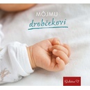 Môjmu drobčekovi