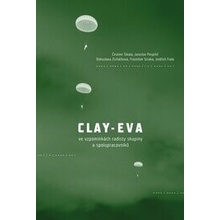Clay-Eva ve vzpomínkách radisty skupiny a spolupracovníků