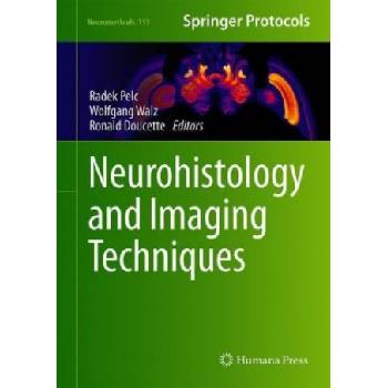 Neurohistology and Imaging Techniques | Radek Pelc, Wolfgang Walz, Ronald Doucette