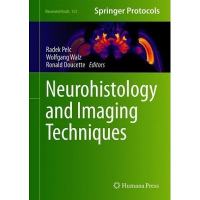 Neurohistology and Imaging Techniques | Radek Pelc, Wolfgang Walz, Ronald Doucette
