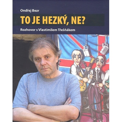 To je hezký, ne? - Ondřej Bezr