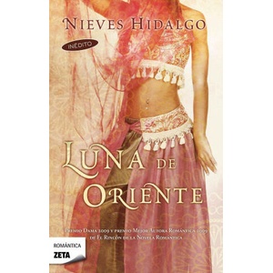 Luna de Oriente = Eastern Moon | Nieves Hidalgo (ISBN: 9788498724455)