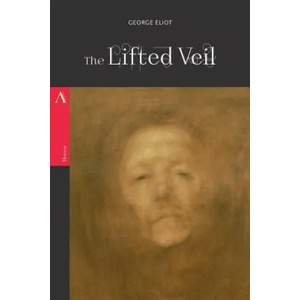 The Lifted Veil | George Eliot (ISBN: 9781976447136)