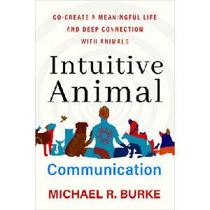 Intuitive Animal Communication | Burke, Michael R (ISBN: 9781401975296)