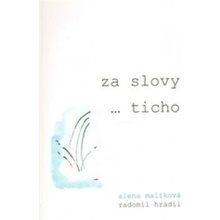 Za slovy ... Ticho