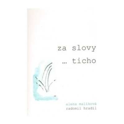 Za slovy ... Ticho