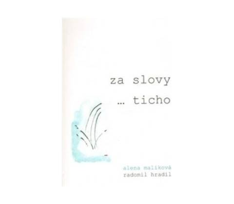 Za slovy ... Ticho