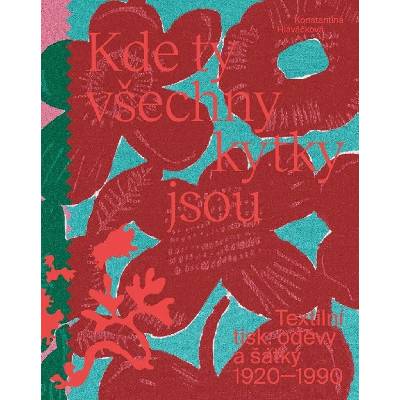 Kde ty všechny kytky jsou - Konstantina Hlaváčková