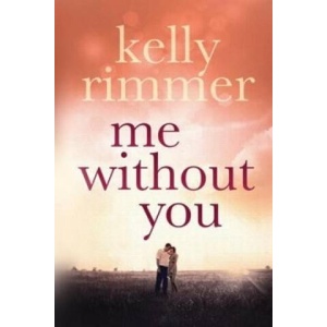 Me without You | Kelly Rimmer (ISBN: 9781909490390)