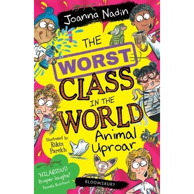 The Worst Class in the World Animal Uproar - Joanna Nadin, Rikin Parekh Ilustrátor