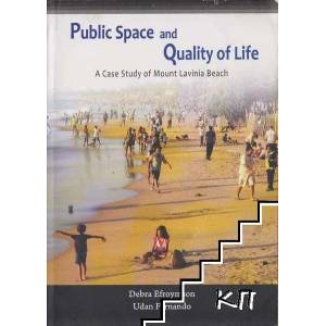 Public Space and Quality of Life: A Case Study of Mount Lavinia Beach (ISBN: 9789554461703)
