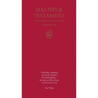 Das Neue Testament und frühchristliche Schriften
