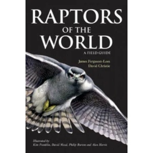 Raptors of the World: A Field Guide | James Ferguson-Lees (2005)
