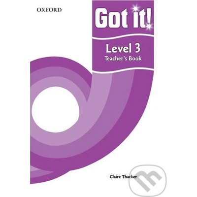 GOT IT! 3 TEACHER´S BOOK - BOWEN, P.;DELANEY, D.