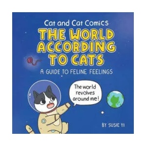 Cat and Cat Comics: The World According to Cats | Susie Yi (ISBN: 9781787419544)