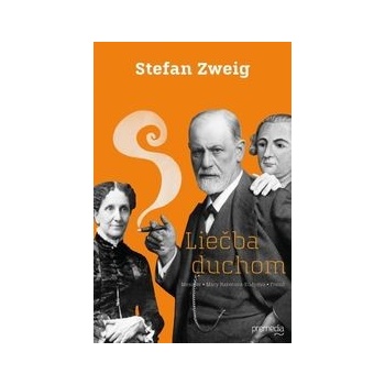 Liečba duchom - Zweig Stefan
