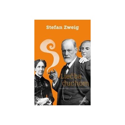 Liečba duchom - Zweig Stefan