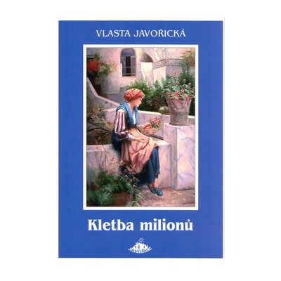 Kletba milionů - Javořice