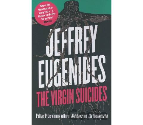 The Virgin Suicides - Jeffrey Eugenides