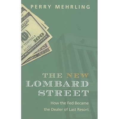 New Lombard Street | Perry Mehrling