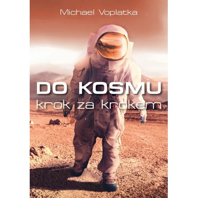 Do kosmu krok za krokem - Michael Voplatka
