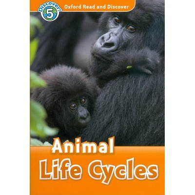 Oxford Read and Discover 5 Animal Life Cycles