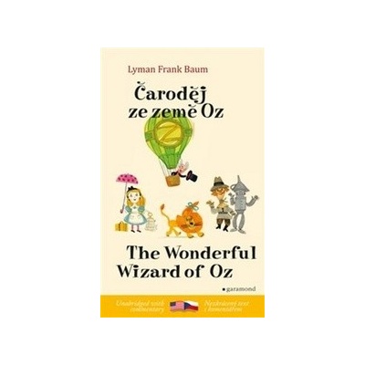 Čaroděj ze země Oz/ The Wonderful Wizard of Oz - Lyman Frank Baum