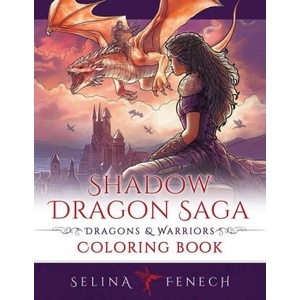 Shadow Dragon Saga - Dragons and Warriors Coloring Book | Selina Fenech (ISBN: 9781922390899)