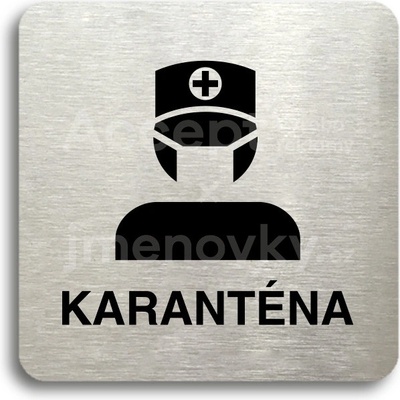 ACCEPT Piktogram karanténa III - stříbrná tabulka - černý tisk bez rámečku