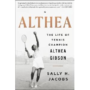Althea: The Life of Tennis Champion Althea Gibson | Jacobs, Sally H (ISBN: 9781250246554)