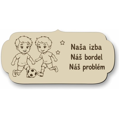 Drevená tabuľka na dvere - Naša izba náš bordel náš problém - futbalisti