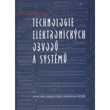 Technologie elektronických obvodů a systémů - Ivan Szendiuch