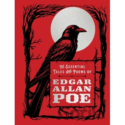 The Essential Tales and Poems of Edgar Allan Poe - Poe Edgar Allan
